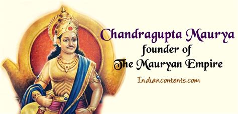 Chandragupta Maurya- Founder of Mauryan Empire