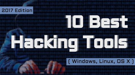 Best Hacking Tools Of 2017 For Windows, Linux, And OS X