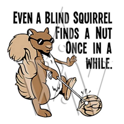 Even A Blind Squirrel Svg Funny Quote Dxf Clip Art Eps Cutting File Png ...