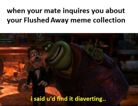 Flushed away memes are the future, be there or be square. : r/dankmemes