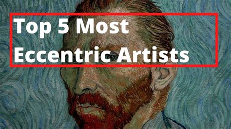 Top 5 Most Eccentric Artists - YouTube