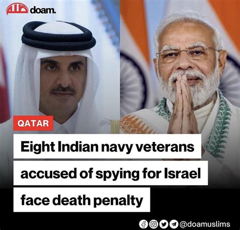 Qatar is sentencing eight Indian navy veterans to death for doing espionage on Qatar for Israel ...