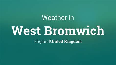 Weather for West Bromwich, England, United Kingdom