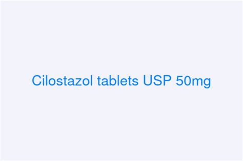 Cilostazol tablets USP 50mg