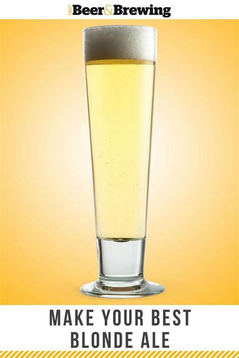 Make Your Best Blonde Ale | Blonde ale, Beer brewing recipes, Home brewing beer