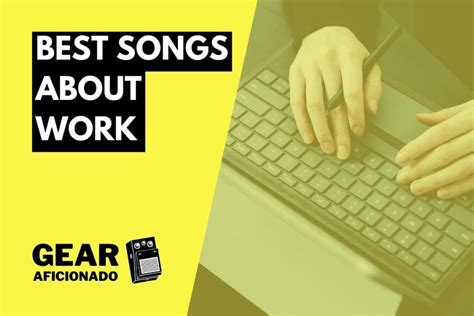 31 Best Songs About Work