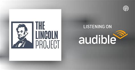 The Lincoln Project | Podcasts on Audible | Audible.com