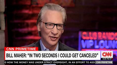 Bill Maher denies he's immune to cancel culture: 'In two seconds, I ...