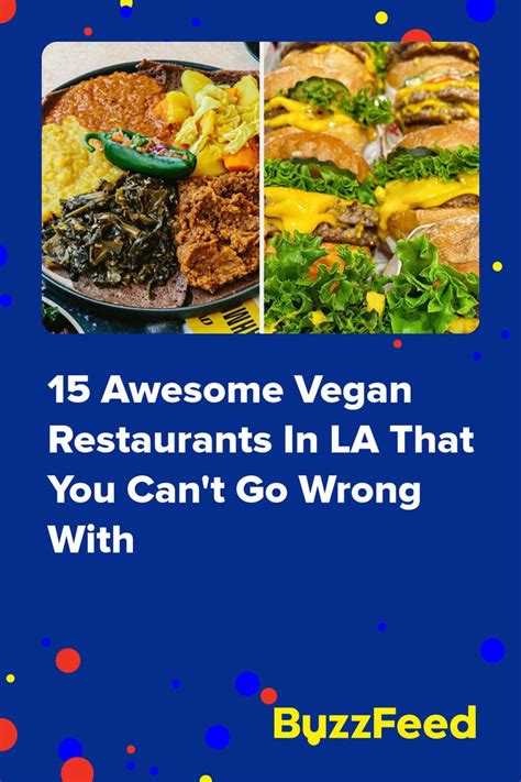 15 Awesome Vegan Restaurants To Try In Los Angeles | Vegan restaurants, Best vegan restaurants ...