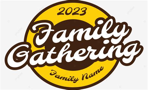 Family Gathering 2023 Template Design Vector, Family Gathering, Family Vacation, Gathering PNG ...