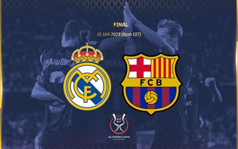 FC Barcelona v Real Madrid in the Spanish Super Cup Final