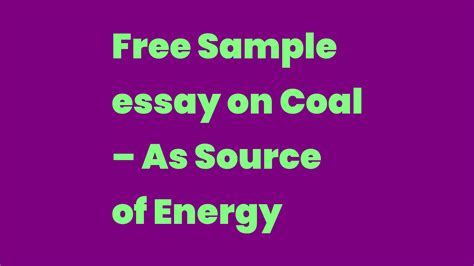 Free Sample essay on Coal – As Source of Energy - Write A Topic