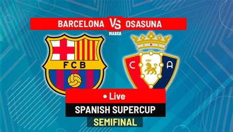 Barcelona 2-0 Osasuna LIVE: Goals and highlights - Supercopa de Espana ...