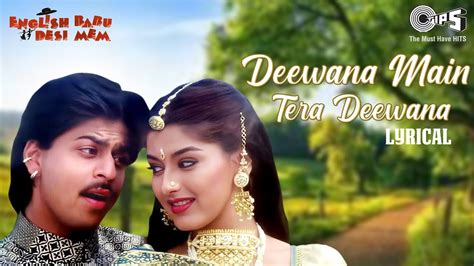 Deewana Dil Tera Deewana - Lyrical | English Babu Desi Mam | Sahrukh Khan, Sonali Bindre | 90's ...