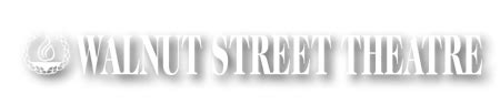 Opportunities: Casting -- Walnut Street Theatre -- Philadelphia, PA ...