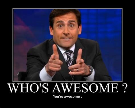 Who's awesome? You're awesome | Picture Quotes