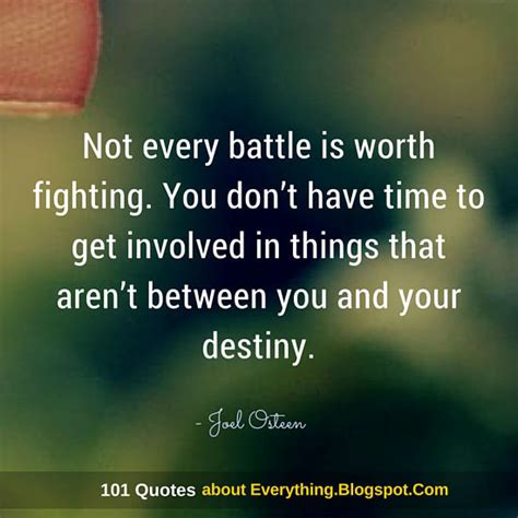 Not every battle is worth fighting - Joel Osteen Quote