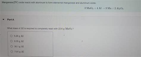 Solved Manganese (IV) oxide reacts with aluminum to form | Chegg.com