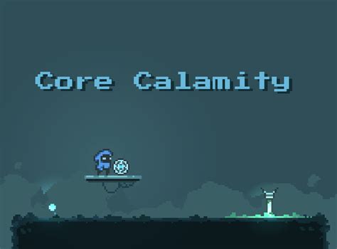 Core Calamity by saganr