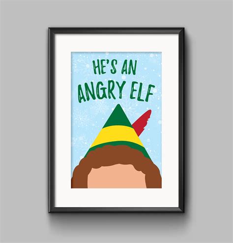 Elf Inspired Quote He's an Angry Elf Poster Digital | Etsy