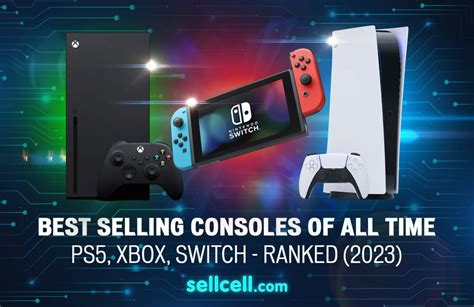 Best Selling Consoles of All Time—PS5, Xbox, Switch Ranked (2023 ...