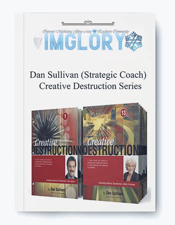 Download Dan Sullivan (Strategic Coach) - Creative Destruction Series ...