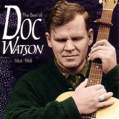 The Best of Doc Watson 1964-1968 - Doc Watson — Listen and discover music at Last.fm