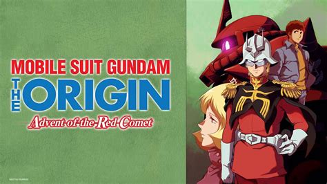 Watch MOBILE SUIT GUNDAM THE ORIGIN Advent of the Red Comet - Crunchyroll