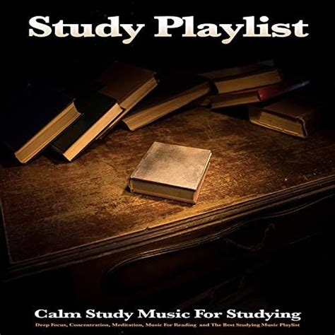 Study Playlist: Calm Study Music For Studying, Deep Focus ...