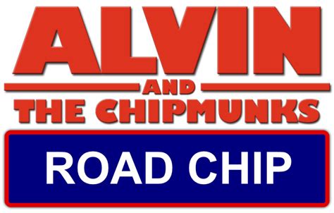 Alvin and the Chipmunks 4 Road Chip Logo - Alvin and the Chipmunks ...