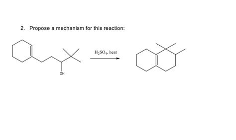 Solved 2. Propose a mechanism for this reaction: H2SO4, heat | Chegg.com