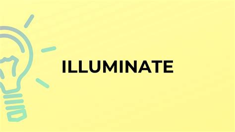 What is the meaning of the word ILLUMINATE? - YouTube