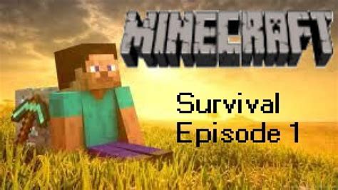 MINECRAFT | Survival Series! Ep. 1. The Beginning - YouTube