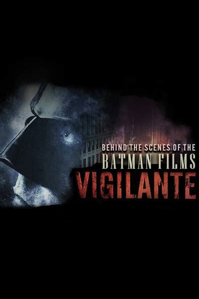 How to watch and stream Vigilante: Behind the Scenes of the Batman ...