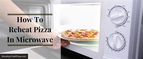 How To Reheat Pizza In Microwave Properly? Your Definite Guide