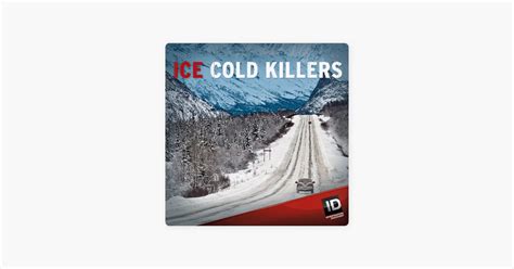 ‎Ice Cold Killers, Season 3 on iTunes