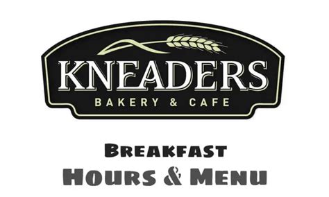 Kneaders Breakfast Hours, Menu, & Prices (2024)