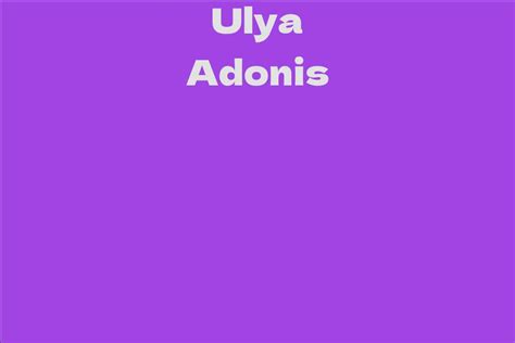 Ulya Adonis - Facts, Bio, Career, Net Worth | AidWiki