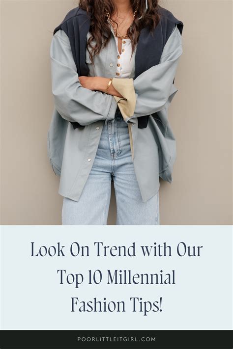 10 Millennial Fashion Tips To Look On Trend | Poor Little It Girl