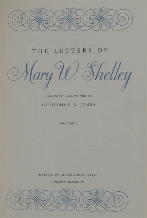 The Letters of Mary W. Shelley, Mary Shelley's Journal & Maria Gisbourne and Edward E. Williams ...