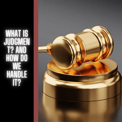 What Judgment Is, And How To Handle It - Gabriel Mohr