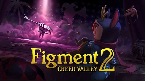 Figment 2: Creed Valley is launching February 2023 - Try Hard Guides