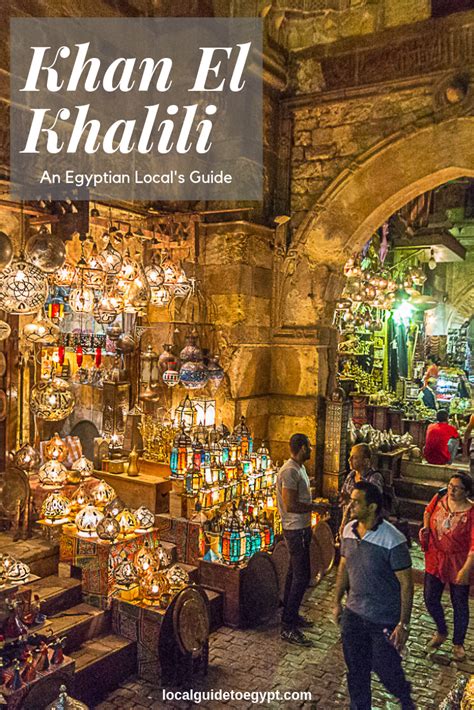 An Egyptian local's guide to Cairo, Egypt's most famous market -- Khan El Khalili. Souvenirs ...