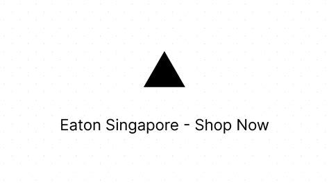 Eaton Singapore - Shop Now - Eezee