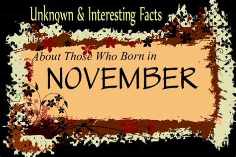 10 Unknown & Interesting Facts About Those Who Born in November