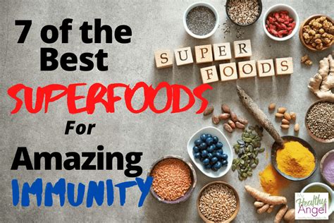 7 of the Best Superfoods for Amazing Immunity - myhealthyangel.com