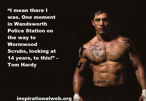 51 Tom Hardy Quotes That Will Inspire and Motivate You ...