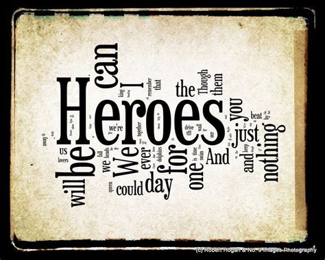 "Heroes" lyrics. RIP, David Bowie.