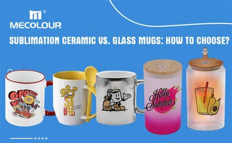 Sublimation Ceramic vs. Glass Mugs: How to choose?