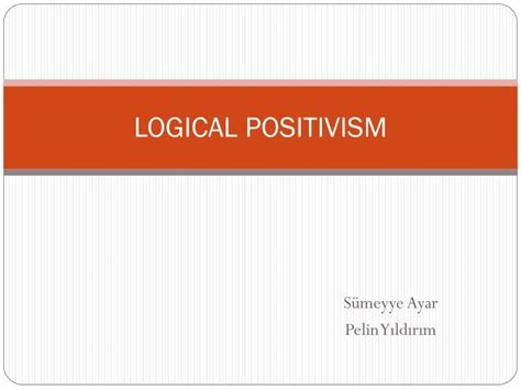 LOGICAL POSITIVISM | Logic, Positivism, Philosophy